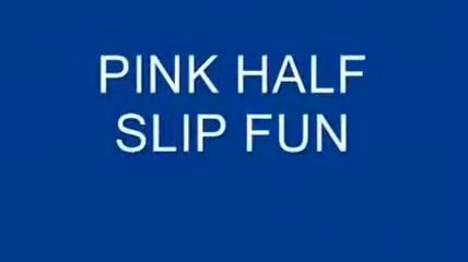 Footworship Pink Half Slip Fun CameraBoys