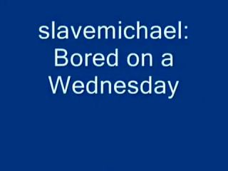 Rope slavemichael: Bored on Wednesday. FloozyTube