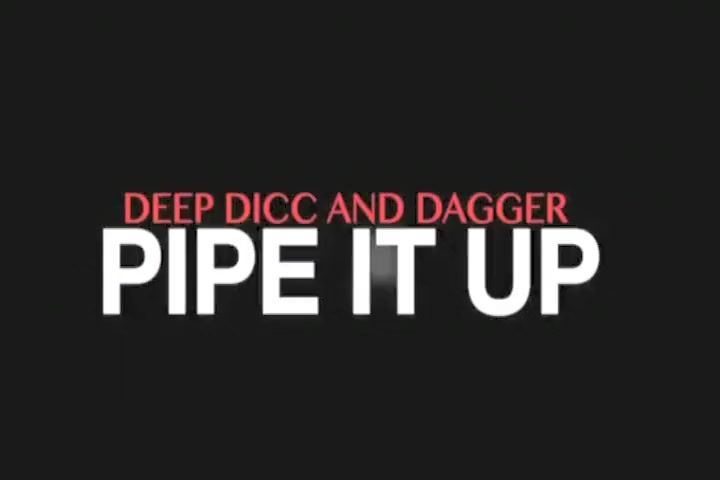 Oil Deep Dicc Dagger PIPE IT UP BLSCK THUG Chick - 1