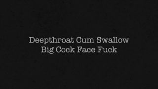 Wives Deepthroat Cum Swallow Big Cock Face Fuck Top