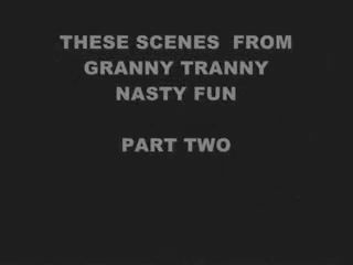 Urine JOANNE SLAM - GRANNY TRANNY NASTY FUN - PART TWO...