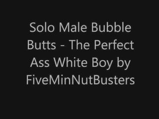 IAFD Solo Male Bubble Butts - The Perfect Ass White Boy Fuck Me Hard
