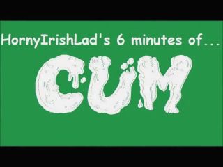 Hair Irish lads CUMPILATION! 6 minutes of BIG MESSY CUMSHOTS!! Tetona